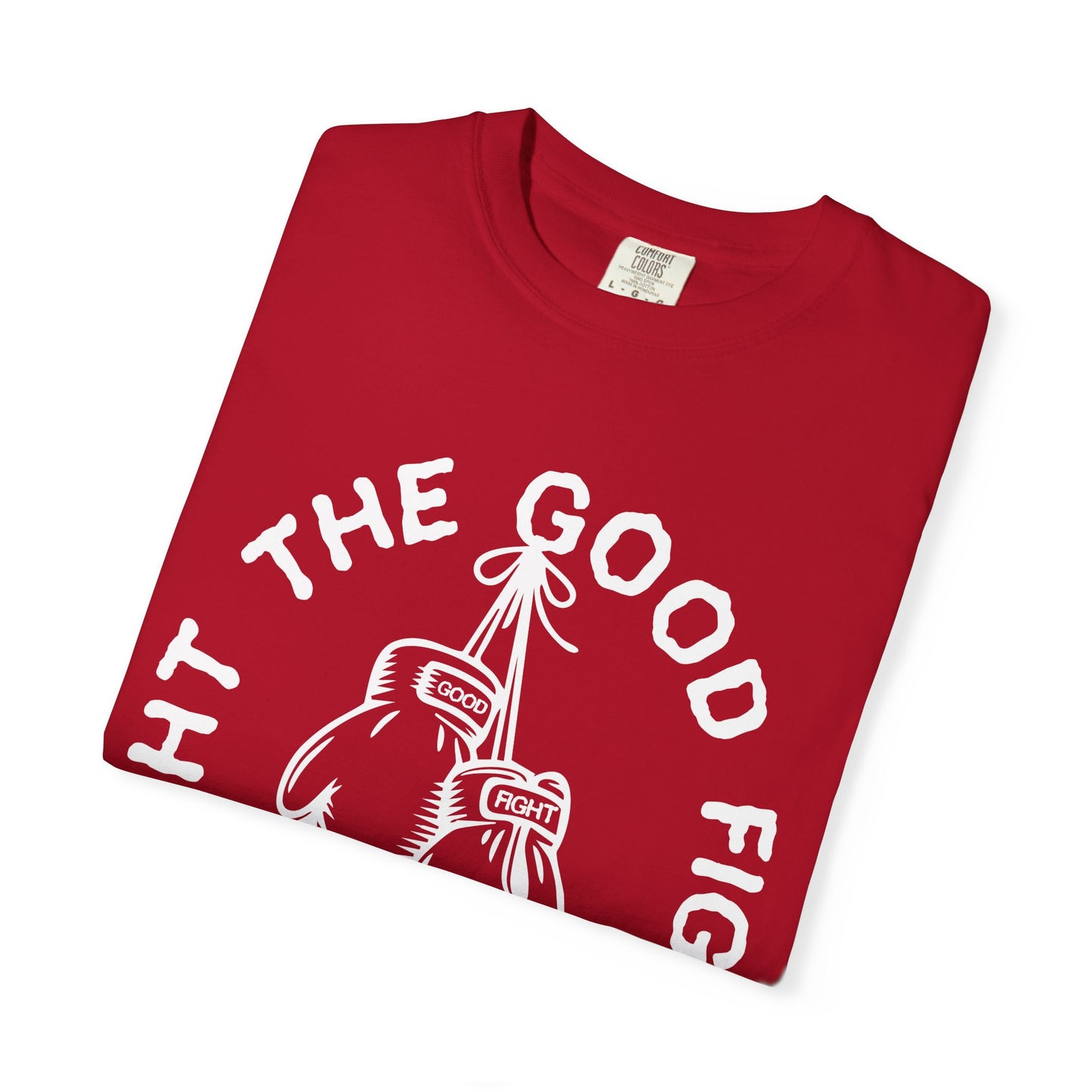 Fight The Good Fight Tee Red