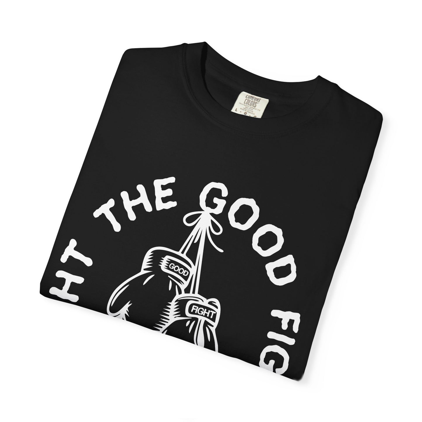 Fight The Good Fight Tee Black