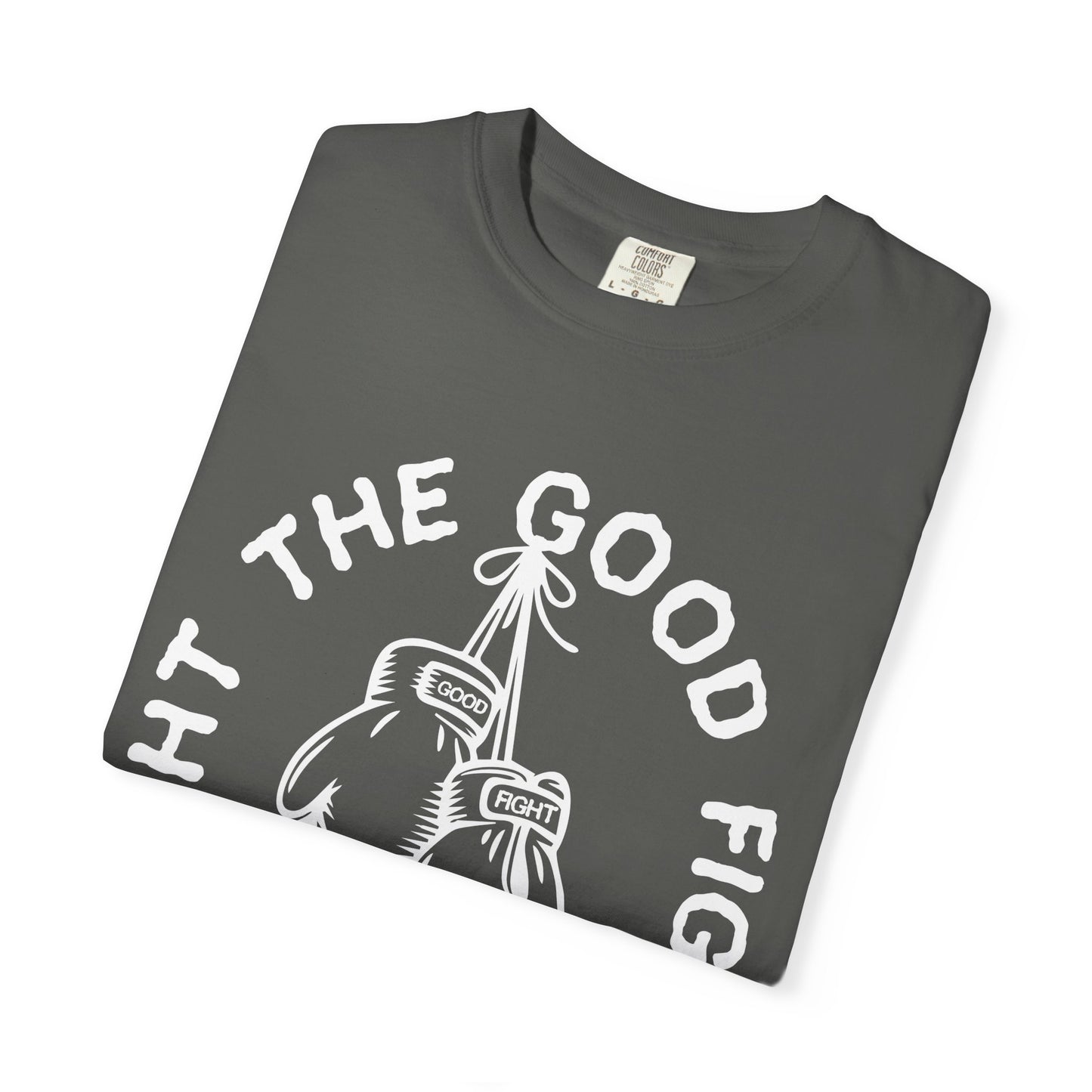 Fight The Good Fight Tee Dark Gray