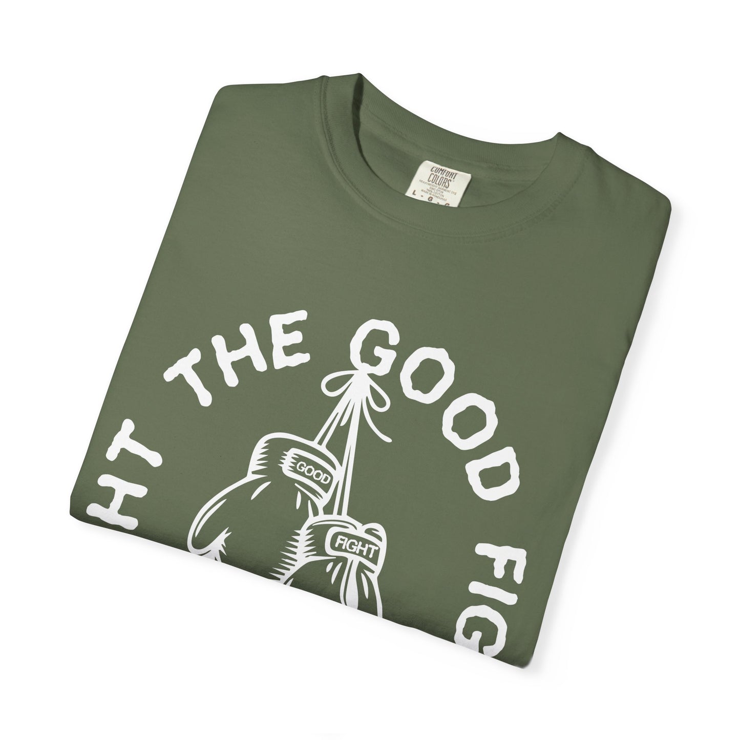 Fight The Good Fight Tee Green